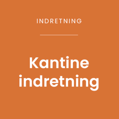 Alt om indretning af kantinen >