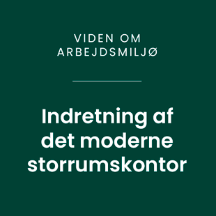 Bliv klogere på storrumskontorer >